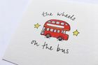 The Wheels On The Bus Card